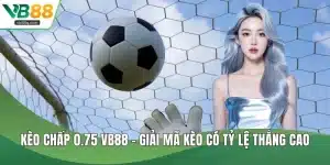 Kèo chấp 0.75