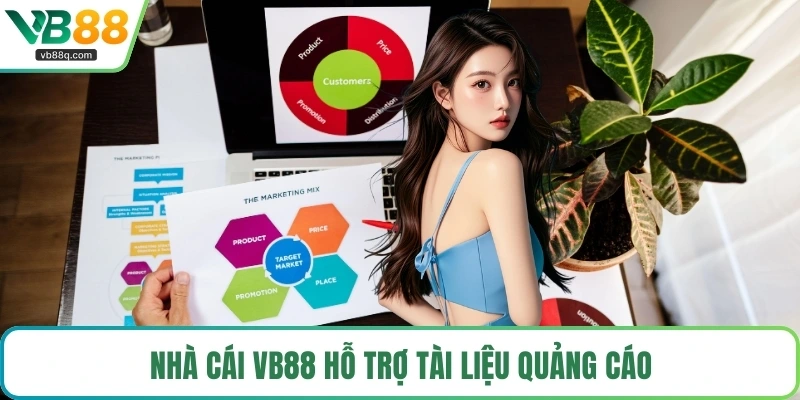 Nhà cái VB88 hỗ trợ tài liệu quảng cáo