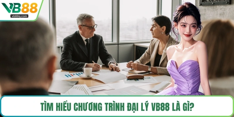 Tìm hiểu chương trình đại lý VB88 là gì?